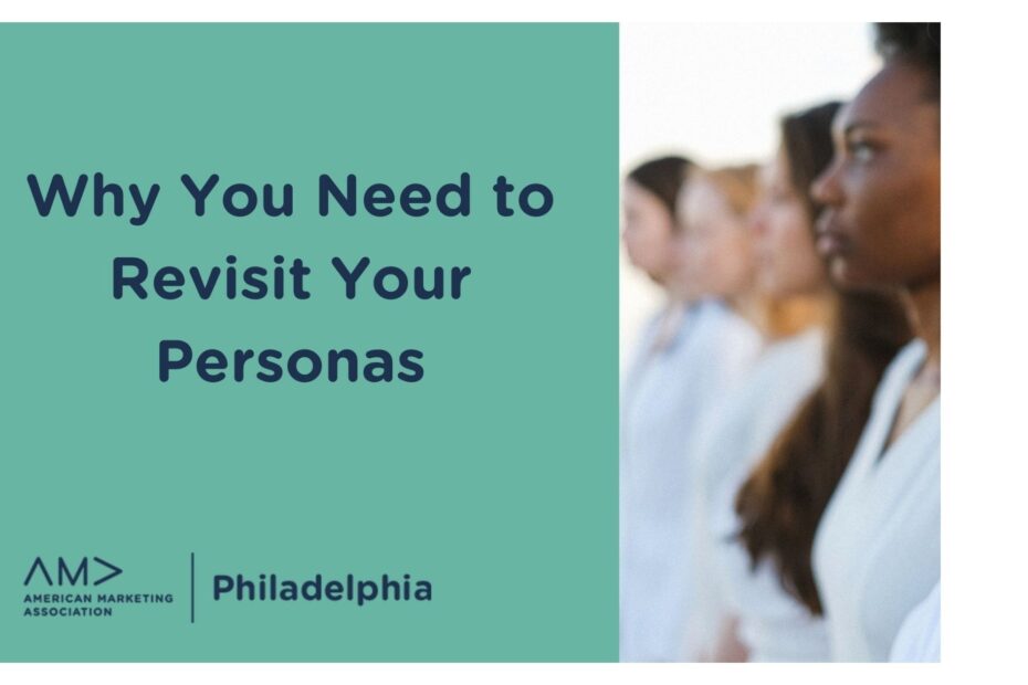 Why You Need to Revist Your Personas