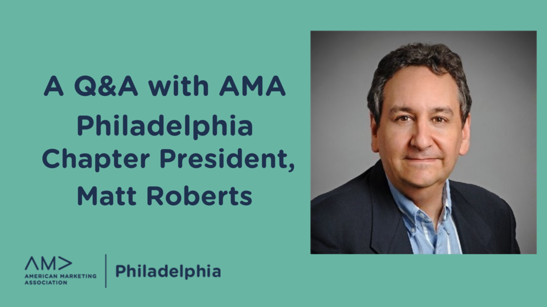 A Q&A with AMA Philadelphia Chapter President, Matt Roberts